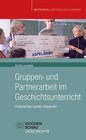 Buchcover Gruppen- und Partnerarbeit im Geschichtsunterricht