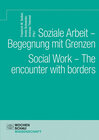 Buchcover Soziale Arbeit – Begegnung mit Grenzen. Social Work – The encounter with borders