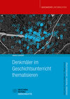Buchcover Denkmäler im Geschichtsunterricht thematisieren