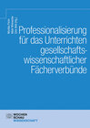 Buchcover Professionalisierung für das Unterrichten gesellschaftswissenschaftlicher Fächerverbünde