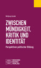 Buchcover Zwischen Mündigkeit, Kritik und Identität