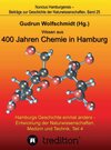Buchcover Wissen aus 400 Jahren Chemie in Hamburg - Hamburgs Geschichte einmal anders - Entwicklung der Naturwissenschaften, Mediz