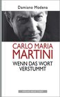 Buchcover Carlo Maria Martini. Wenn das Wort verstummt