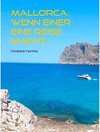 Buchcover Mallorca: Wenn einer eine Reise macht...