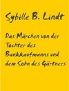 Buchcover Das Märchen von der Tochter des Bankkaufmanns und dem Sohn des Gärtners