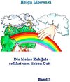Buchcover Die kleine Kuh Jule - erfährt vom lieben Gott