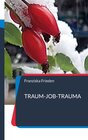 Buchcover "Traum-Job-Trauma"