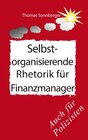 Buchcover Selbstorganisierende Rhetorik für Finanzmanager