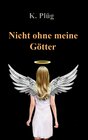 Buchcover Nicht ohne meine Götter