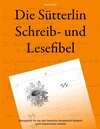 Buchcover Die Sütterlin Schreib- und Lesefibel - Übungsheft für die alte Deutsche Handschrift nach historischem Vorbild