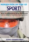 Buchcover Morgen früh um fünf ist Sport!