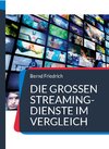 Buchcover Die großen Streaming-Dienste im Vergleich