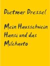 Buchcover Mein Hausschwein Hansi und das Milchauto