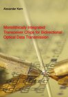 Buchcover Monolithically Integrated Transceiver Chips for Bidirectional Optical Data Transmission