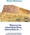 Buchcover Wenn nur der schreckliche Krieg bald zu Ende ist ...