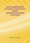 Buchcover Eine karbonfreie Schweiz: Suche nach einer verwirklichbaren Strategie