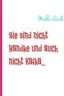 Buchcover Sie sind nicht Handke und auch nicht Kafka...