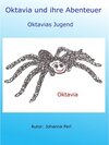 Buchcover Oktavia und ihre Abenteuer - Oktavias Jugend