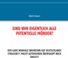 Buchcover Sind wir eigentlich alle potentielle Mörder?
