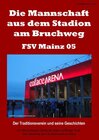 Buchcover Die Mannschaft aus dem Stadion am Bruchweg – FSV Mainz 05