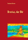Buchcover Brosius, der Bär