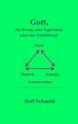 Buchcover Gott, ein Wesen, eine Äquivalenz oder eine Einbildung?