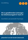 Buchcover Die zu gewährenden Leistungen bei Arbeitslosengeld II/ Hartz IV