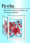 Buchcover Krebs - Wir müssen nicht erst sterben, um Heilung zu erfahren!