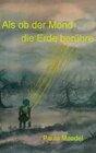 Buchcover Als ob der Mond die Erde berühre