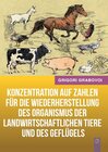 Buchcover Konzentration auf Zahlen für die Wiederherstellung des Organismus der landwirtschaftlichen Tiere und des Geflügels