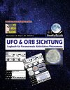 Buchcover UFO & ORB SICHTUNG - Logbuch für Paranormale Aktivitäten/Phänomene