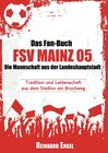 Buchcover Das Fan-Buch FSV Mainz 05 - Die Mannschaft aus der Landeshauptstadt