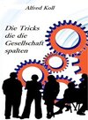 Buchcover Die Tricks, die die Gesellschaft spalten