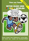 Buchcover Geschenkausgabe Hardcover: Humor & Spaß - Witze rund um Fußball, lustige Bilder und Texte zum Lachen mit Torschuss Effek