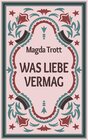 Buchcover Was Liebe vermag