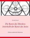 Buchcover Die Kunst des Werdens innerhalb der Kunst des Seins