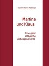 Buchcover Martina und Klaus - Eine ganz alltägliche Liebesgeschichte