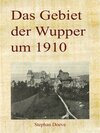 Buchcover Das Gebiet der Wupper um 1910