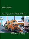 Buchcover Wohnwagen, Wohnmobil oder Wohnbus?