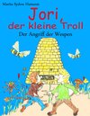 Buchcover Jori, der kleine Troll - Der Angriff der Wespen