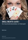 Buchcover Skill Beats Luck - Der Geschicklichkeitsfaktor im Pokerspiel