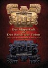 Buchcover Der Maya-Kult und Das Reich der Toten
