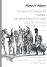 Buchcover Albrecht Adam - Voyage pittoresque et militaire de Willenberg en Prusse jusqu’à Moscou fait en 1812 - Teil 2 -