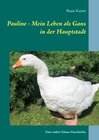 Buchcover Pauline - Mein Leben als Gans in der Hauptstadt