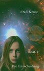 Buchcover Lucy - Die Entscheidung (Band 7)