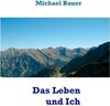 Buchcover Das Leben und Ich