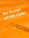 Buchcover Der Kampf um die Liebe