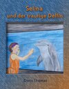 Buchcover Selina und der traurige Delfin