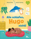 Buchcover Alle schlafen, Hugo nicht!