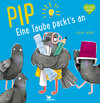 Buchcover Pip - Eine Taube packt's an!